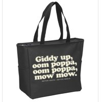 Giddy Up Oom Poppa Omm Poppa Mow Mow Better South Better Zip Tote Bag