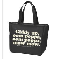 Giddy Up Oom Poppa Omm Poppa Mow Mow Better South Better Zip Tote Bag