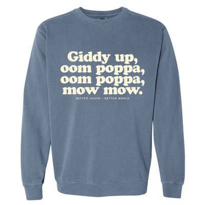 Giddy Up Oom Poppa Omm Poppa Mow Mow Better South Better Garment-Dyed Sweatshirt