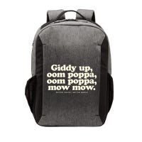 Giddy Up Oom Poppa Omm Poppa Mow Mow Better South Better Vector Backpack