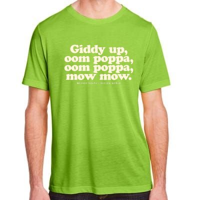 Giddy Up Oom Poppa Omm Poppa Mow Mow Better South Better Adult ChromaSoft Performance T-Shirt