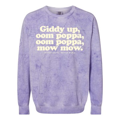 Giddy Up Oom Poppa Omm Poppa Mow Mow Better South Better Colorblast Crewneck Sweatshirt