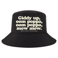 Giddy Up Oom Poppa Omm Poppa Mow Mow Better South Better Cool Comfort Performance Bucket Hat