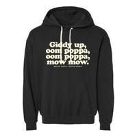 Giddy Up Oom Poppa Omm Poppa Mow Mow Better South Better Garment-Dyed Fleece Hoodie