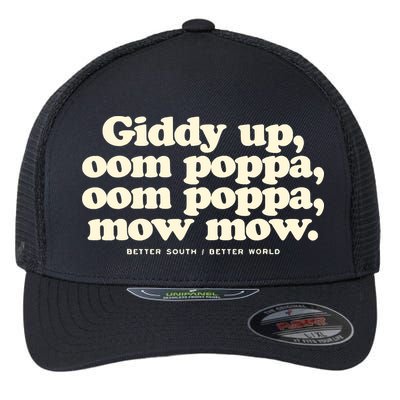 Giddy Up Oom Poppa Omm Poppa Mow Mow Better South Better Flexfit Unipanel Trucker Cap