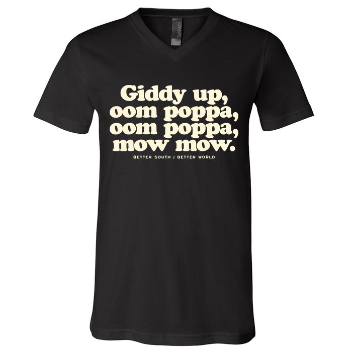 Giddy Up Oom Poppa Omm Poppa Mow Mow Better South Better V-Neck T-Shirt
