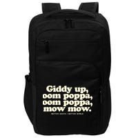 Giddy Up Oom Poppa Omm Poppa Mow Mow Better South Better Impact Tech Backpack
