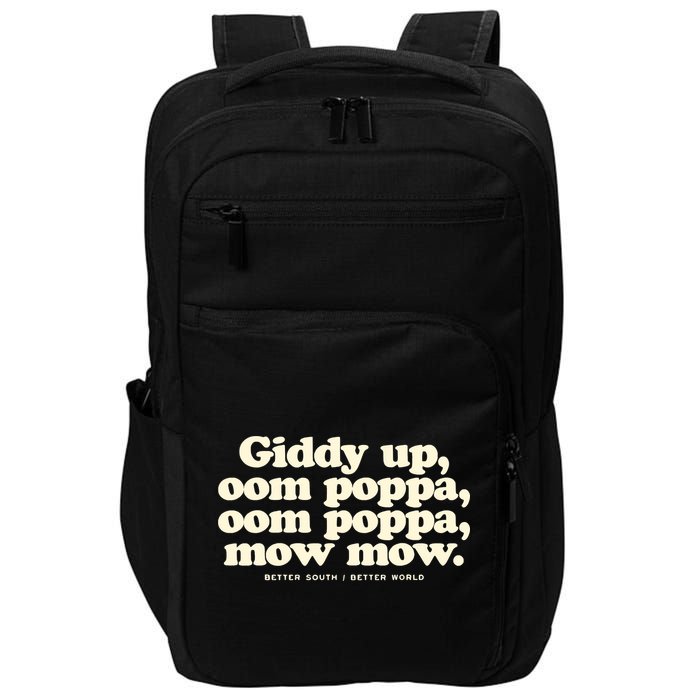 Giddy Up Oom Poppa Omm Poppa Mow Mow Better South Better Impact Tech Backpack