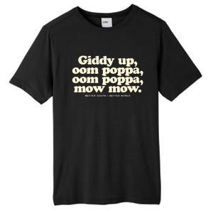 Giddy Up Oom Poppa Omm Poppa Mow Mow Better South Better Tall Fusion ChromaSoft Performance T-Shirt