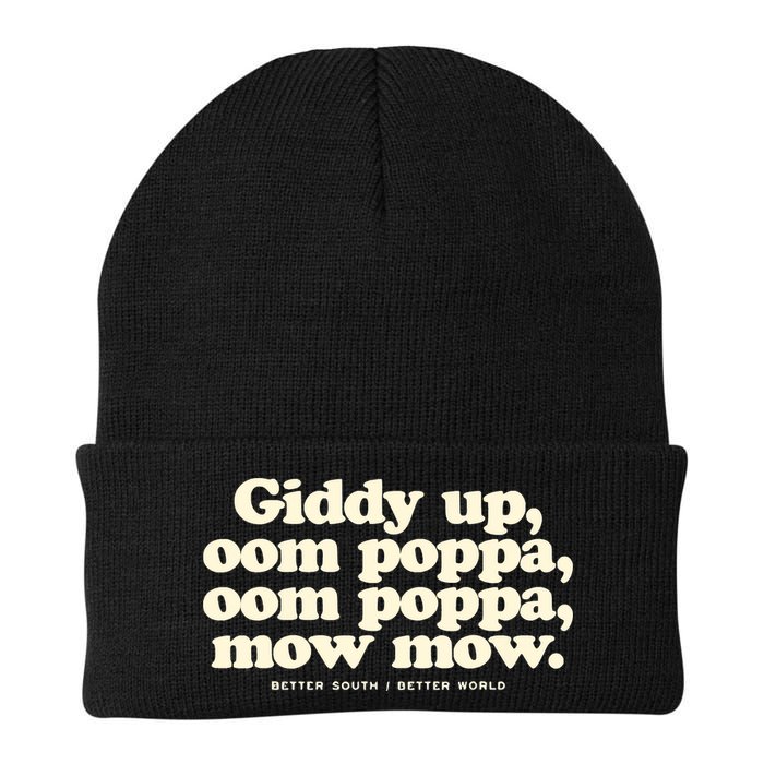 Giddy Up Oom Poppa Omm Poppa Mow Mow Better South Better Beanie