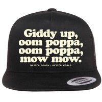 Giddy Up Oom Poppa Omm Poppa Mow Mow Better South Better Flatbill Hat