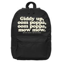 Giddy Up Oom Poppa Omm Poppa Mow Mow Better South Better 16 in Basic Backpack