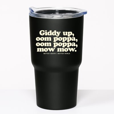 Giddy Up Oom Poppa Omm Poppa Mow Mow Better South Better Tumbler