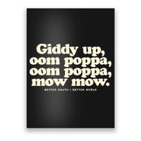 Giddy Up Oom Poppa Omm Poppa Mow Mow Better South Better Poster