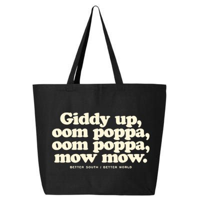 Giddy Up Oom Poppa Omm Poppa Mow Mow Better South Better 25L Jumbo Tote