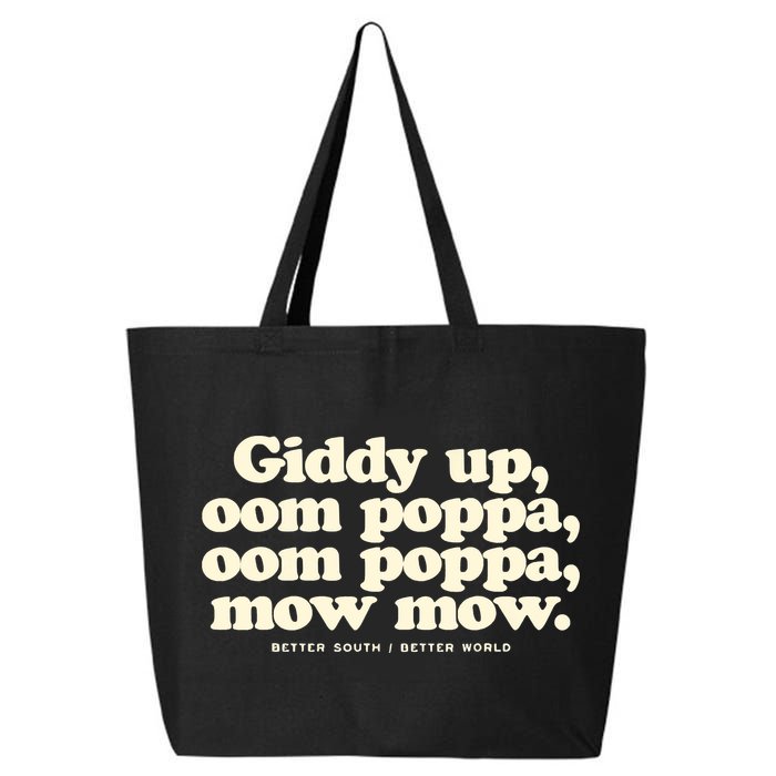 Giddy Up Oom Poppa Omm Poppa Mow Mow Better South Better 25L Jumbo Tote
