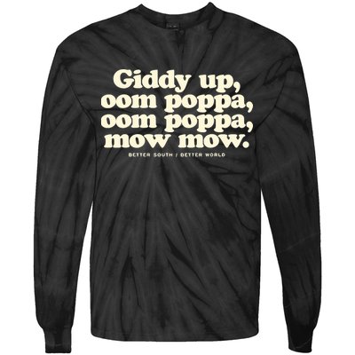 Giddy Up Oom Poppa Omm Poppa Mow Mow Better South Better Tie-Dye Long Sleeve Shirt