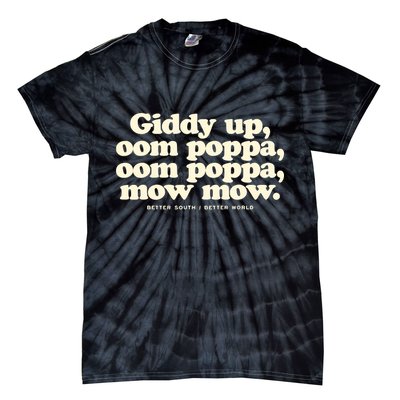 Giddy Up Oom Poppa Omm Poppa Mow Mow Better South Better Tie-Dye T-Shirt