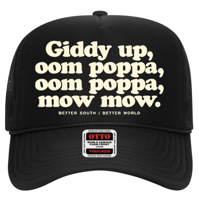 Giddy Up Oom Poppa Omm Poppa Mow Mow Better South Better Trucker Hat