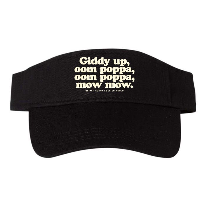 Giddy Up Oom Poppa Omm Poppa Mow Mow Better South Better Visor