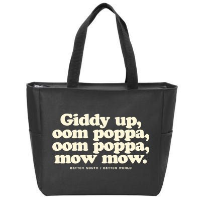Giddy Up Oom Poppa Omm Poppa Mow Mow Better South Better Zip Tote Bag