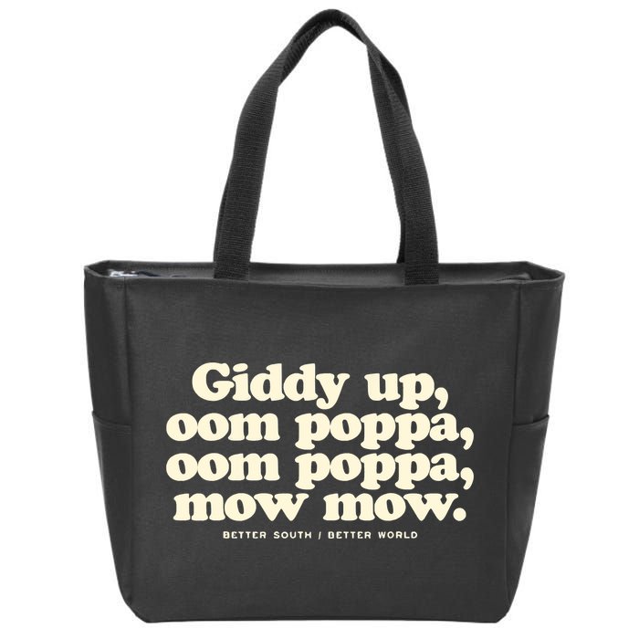 Giddy Up Oom Poppa Omm Poppa Mow Mow Better South Better Zip Tote Bag