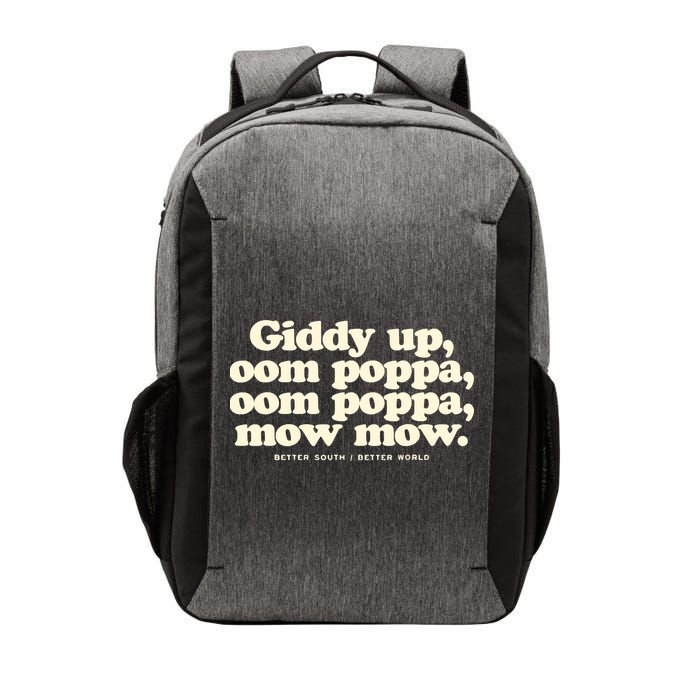 Giddy Up Oom Poppa Omm Poppa Mow Mow Better South Better Vector Backpack