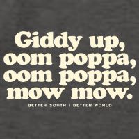 Giddy Up Oom Poppa Omm Poppa Mow Mow Better South Better Vector Backpack