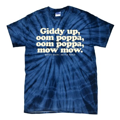 Giddy Up Oom Poppa Omm Poppa Mow Mow Better South Better Tie-Dye T-Shirt