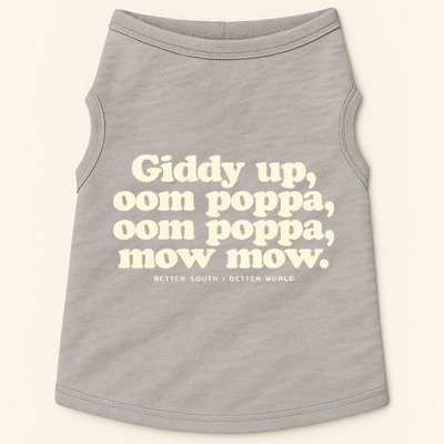 Giddy Up Oom Poppa Omm Poppa Mow Mow Better South Better Doggie Tank