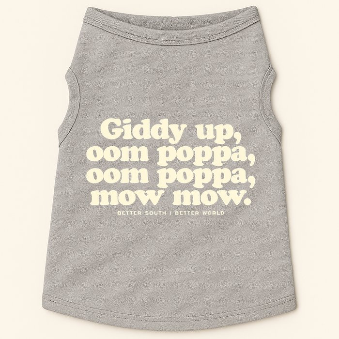 Giddy Up Oom Poppa Omm Poppa Mow Mow Better South Better Doggie Tank