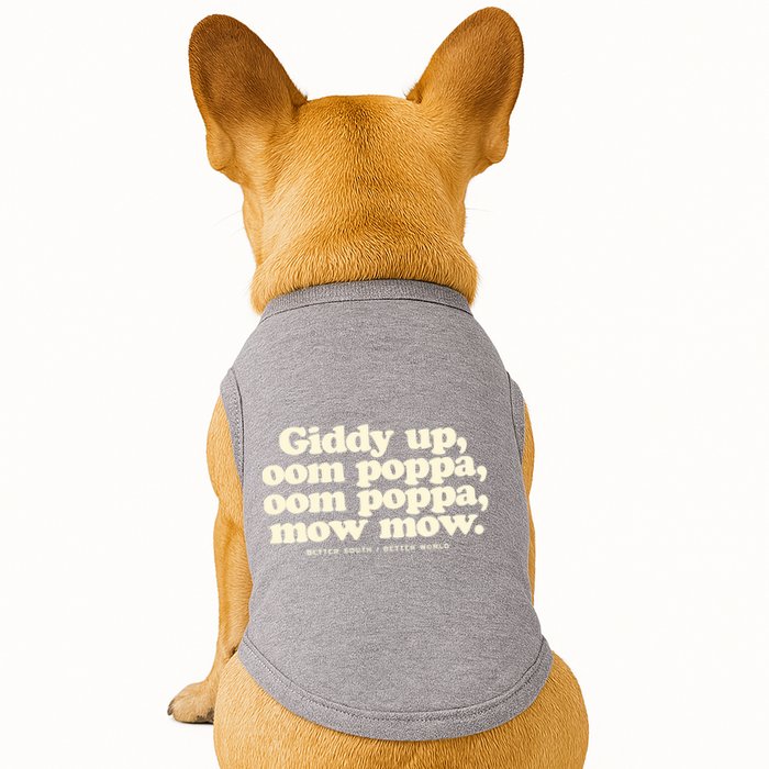 Giddy Up Oom Poppa Omm Poppa Mow Mow Better South Better Doggie Tank