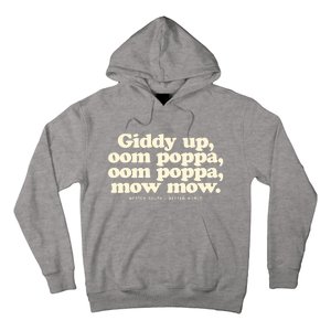 Giddy Up Oom Poppa Omm Poppa Mow Mow Better South Better Hoodie