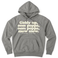 Giddy Up Oom Poppa Omm Poppa Mow Mow Better South Better Hoodie