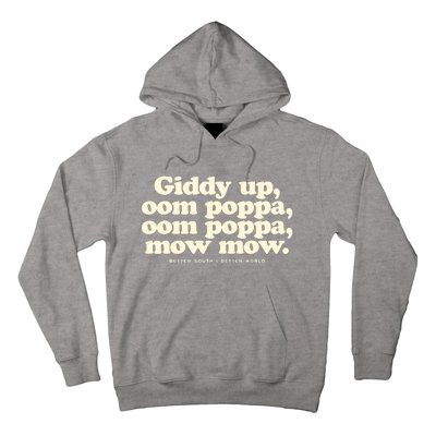 Giddy Up Oom Poppa Omm Poppa Mow Mow Better South Better Hoodie