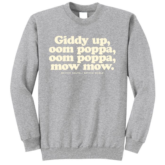 Giddy Up Oom Poppa Omm Poppa Mow Mow Better South Better Sweatshirt