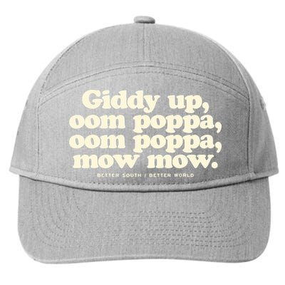 Giddy Up Oom Poppa Omm Poppa Mow Mow Better South Better 7-Panel Snapback Hat