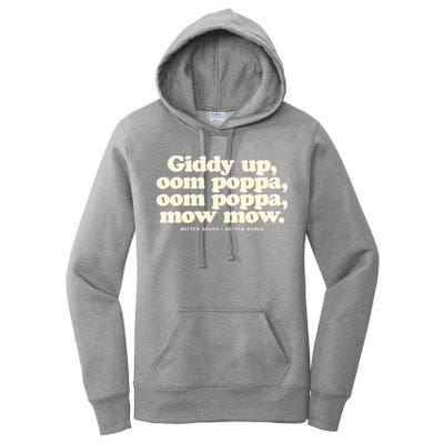 Giddy Up Oom Poppa Omm Poppa Mow Mow Better South Better Women's Pullover Hoodie