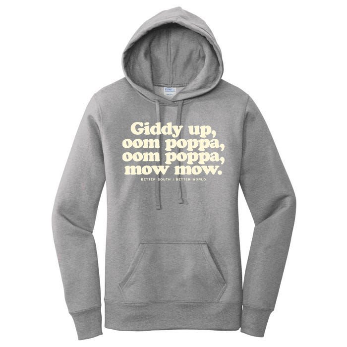 Giddy Up Oom Poppa Omm Poppa Mow Mow Better South Better Women's Pullover Hoodie