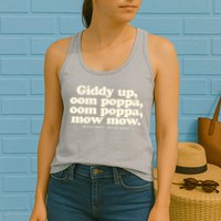 Giddy Up Oom Poppa Omm Poppa Mow Mow Better South Better Womens Tank Top