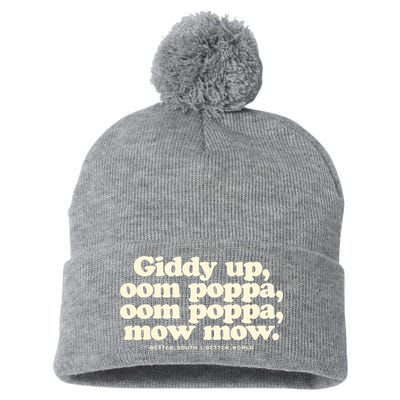 Giddy Up Oom Poppa Omm Poppa Mow Mow Better South Better Pom Pom 12in Knit Beanie