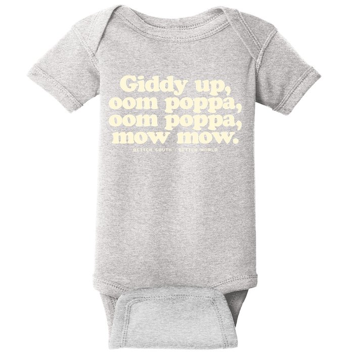 Giddy Up Oom Poppa Omm Poppa Mow Mow Better South Better Baby Bodysuit