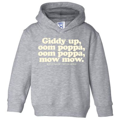 Giddy Up Oom Poppa Omm Poppa Mow Mow Better South Better Toddler Hoodie