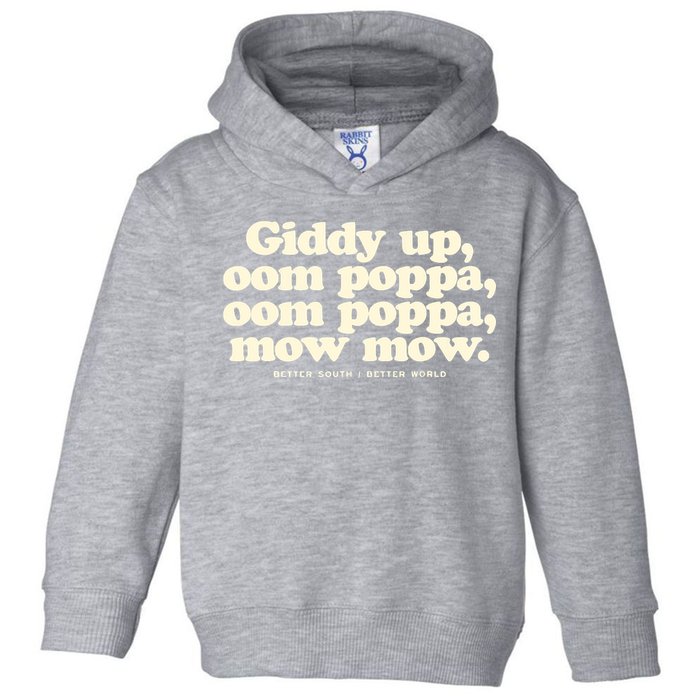 Giddy Up Oom Poppa Omm Poppa Mow Mow Better South Better Toddler Hoodie