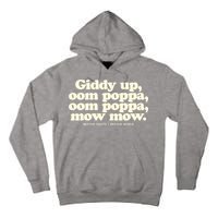 Giddy Up Oom Poppa Omm Poppa Mow Mow Better South Better Tall Hoodie