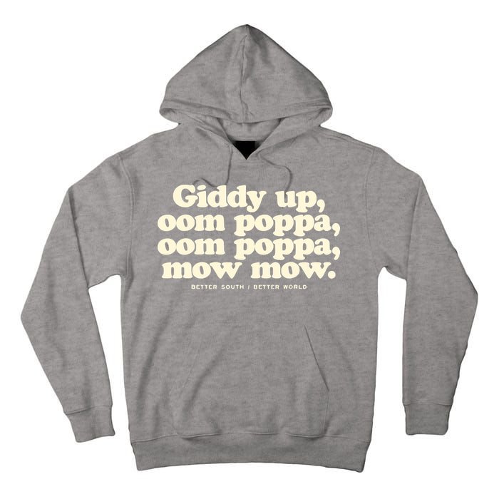 Giddy Up Oom Poppa Omm Poppa Mow Mow Better South Better Tall Hoodie