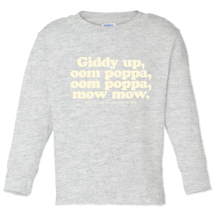 Giddy Up Oom Poppa Omm Poppa Mow Mow Better South Better Toddler Long Sleeve Shirt