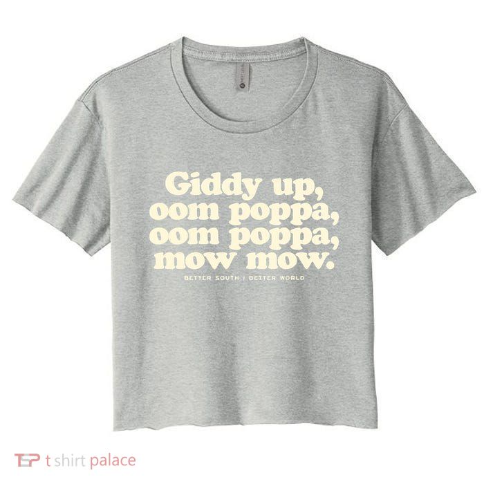 Giddy Up Oom Poppa Omm Poppa Mow Mow Better South Better Crop Top