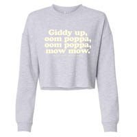 Giddy Up Oom Poppa Omm Poppa Mow Mow Better South Better Cropped Pullover Crew