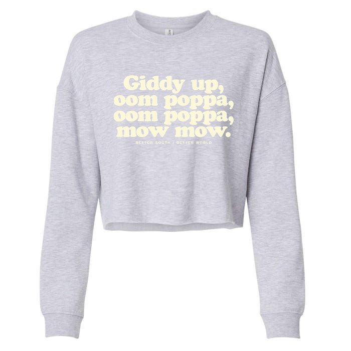 Giddy Up Oom Poppa Omm Poppa Mow Mow Better South Better Cropped Pullover Crew